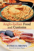 Anglo-Indian Food and Customs: Tenth Anniversary Edition - Paperback