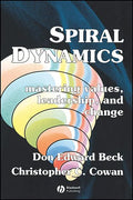 Spiral Dynamics: Mastering Values, Leadership and Change - Paperback