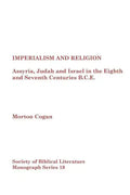 Imperialism and Religion: Assyria, Judah and Israel in the Eighth and Seventh Centuries B.C.E. - Paperback