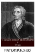 The Reasonableness of Christianity, As Delivered in the Scriptures - Paperback