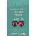 California Dreams Christmas Romance Collection: Five heartfelt, steamy later-in-life short stories - Paperback