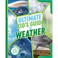 The Ultimate Kid's Guide to Weather: At-Home Activities, Experiments, and More! - Paperback