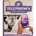 Telephones Then and Now - Library Binding