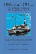 Once a Fool: From Tokyo to Alaska by Amphibious Jeep - Paperback