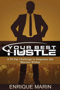 Your Best Hustle: : A 30 Day Challenge to Empower the Warrior Within - Paperback