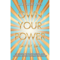 Own Your Power: Day by Day - Paperback