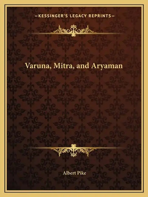 Varuna, Mitra, and Aryaman - Paperback