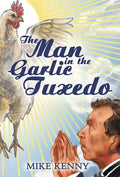 The Man in the Garlic Tuxedo - Hardcover