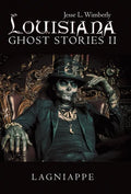Louisiana Ghost Stories Ii: Lagniappe - Hardcover