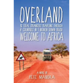 Overland: Welcome to Africa - Paperback