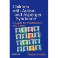 Children with Autism and Asperger Syndrome: A Guide for Practitioners and Carers - Paperback
