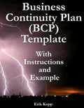 Business Continuity Plan (Bcp) Template with Instructions and Example - Paperback