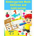 Kindergarten Math Workbook: Counting and Writing Numbers, Addition, Subtracting, Shapes, Patterns, Measurement, and Time for Classroom and Homesch - Paperback