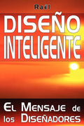 Diseño Inteligente: El Mensaje de los Diseñadores - Paperback