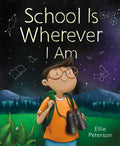 School Is Wherever I Am - Hardcover