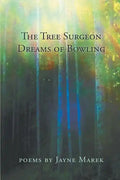 The Tree Surgeon Dreams of Bowling - Paperback