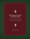 Christmas Classics for Piano Solo: For the Moderate Level Pianist - Paperback