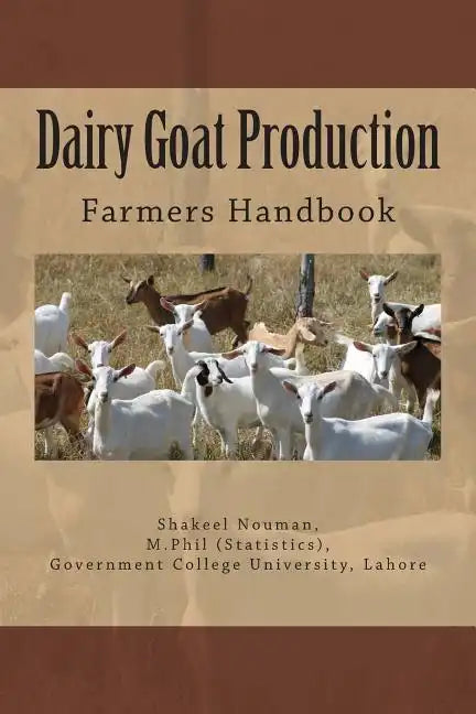 Dairy Goat Production: Farmers Handbook - Paperback