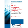 Effective Interviewing and Information Gathering: Proven Tactics to Improve Your Questioning Skills - Paperback