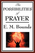 The Possibilities of Prayer - Paperback