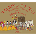 Talking to God: Prayers for Children from the World's Religions - Hardcover