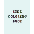 Kids Coloring Book: Simple calming colouring book for children with Autism or Aspergers Syndrome A relaxing Cognitive, social and mental d - Paperback
