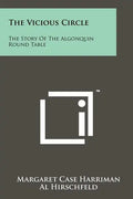 The Vicious Circle: The Story Of The Algonquin Round Table - Paperback
