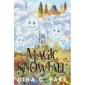 The Tale of the Magic Snowfall - Paperback