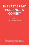 The Last Bread Pudding - A Comedy - Paperback