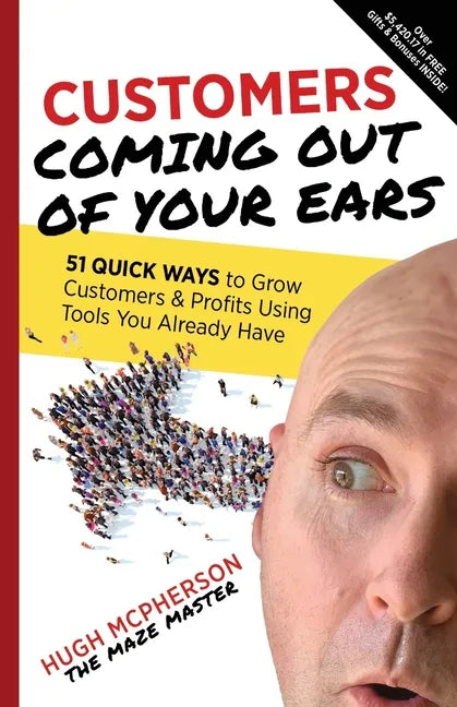 Customers Coming Out of Your Ears - Paperback