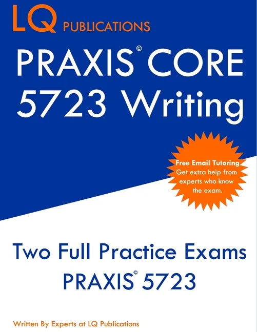PRAXIS Core 5723 Writing: Core Academic Skills for Educators - Free Online Tutoring - Paperback