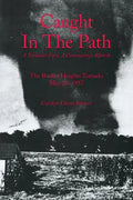 Caught In The Path: A Tornado's Fury, A Community's Rebirth - Paperback
