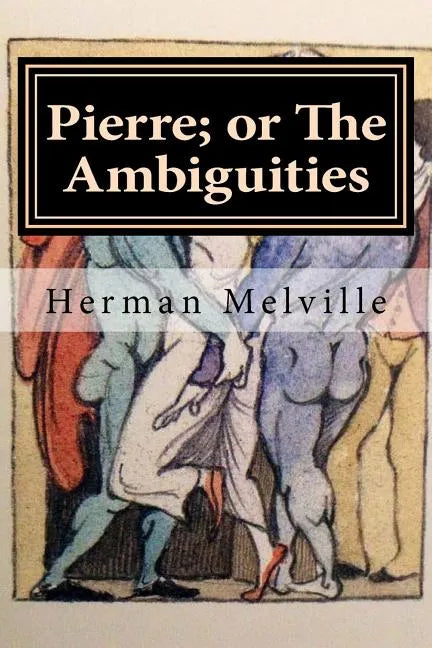 Pierre; or The Ambiguities - Paperback