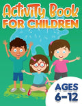 Activity Book For Children: ages 6-12 - Paperback