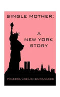 Single Mother: A New York Story - Paperback
