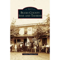 Bucks County Inns and Taverns - Hardcover