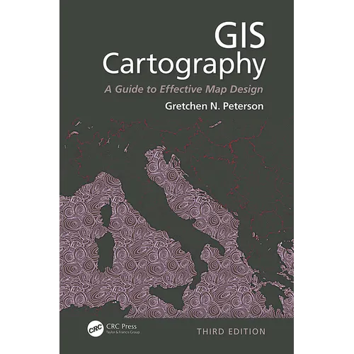 GIS Cartography: A Guide to Effective Map Design, Third Edition - Paperback