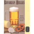 Bavarian Helles: History, Brewing Techniques, Recipes - Paperback