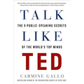 Talk Like Ted: The 9 Public-Speaking Secrets of the World's Top Minds - Paperback