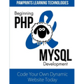 Beginning PHP & MySQL Development: Code Your Own Dynamic Website Today - Paperback