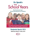 Dr. Spock's the School Years: The Emotional and Social Development of Children - Paperback