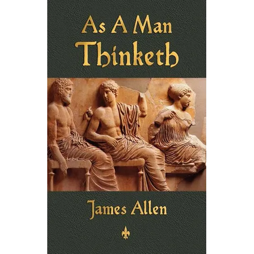 As A Man Thinketh - Paperback