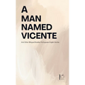 A Man Named Vicente And Other Bilingual Brazilian Portuguese-English Stories - Paperback