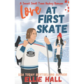 Love at First Skate: A Sweet Small Town Hockey Romcom - Paperback