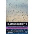 De-Medicalizing Misery II: Society, Politics and the Mental Health Industry - Paperback