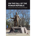 On the Fall of the Roman Republic: Lessons for the American People - Paperback