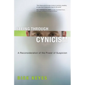 Seeing Through Cynicism: A Reconsideration of the Power of Suspicion - Paperback