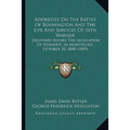Addresses On The Battle Of Bennington And The Life And Services Of Seth Warner: Delivered Before The Legislature Of Vermont, In Montpelier, October 20 - Paperback