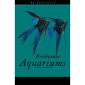 Freshwater Aquariums in Your Life - Paperback