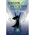 Heartspeak: Time for Truth - An Archangel's Answer Guide for Humanity - Paperback
